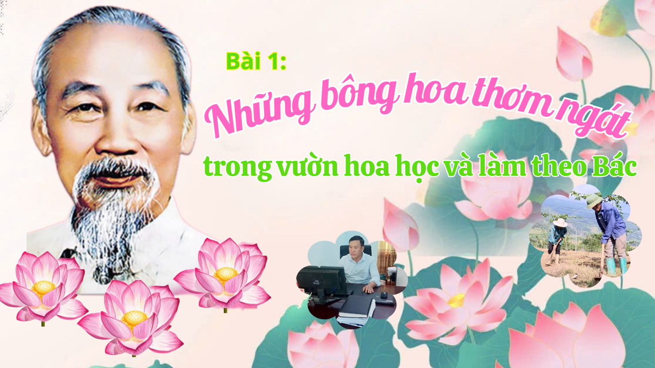 Bài 1: Những bông hoa thơm ngát trong vườn hoa học và làm theo Bác